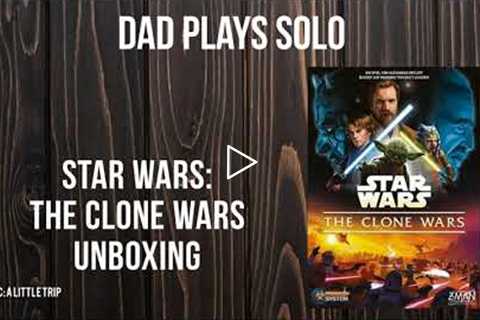 Star Wars: The Clone Wars Unboxing - Dad and Daughter Play Games