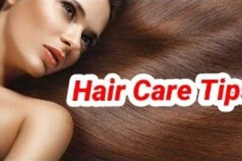 Hair Care Tips/Hair Care/Hair Care Top 10 Tips/Hair Care Maintain