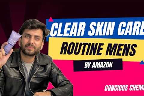 Clear Skincare Routine men 2023| Honest Concious Chemist Skincare Review | Oily and Dry skin