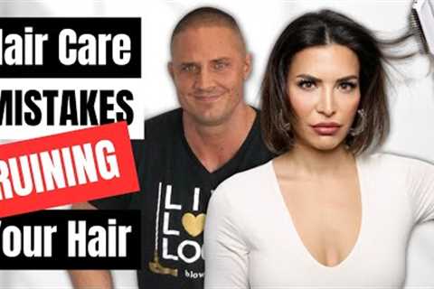 Hair Care Mistakes RUINING your Hair | Featuring @blowoutprofessor