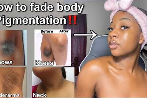 How to Fade Dark Marks On Your Body Using One Product (Fast!)