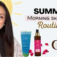Summer Morning  Skin Care routine | Cleanse Tone & moisturise | Product recommendations