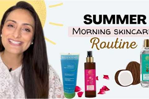 Summer Morning  Skin Care routine | Cleanse Tone & moisturise | Product recommendations
