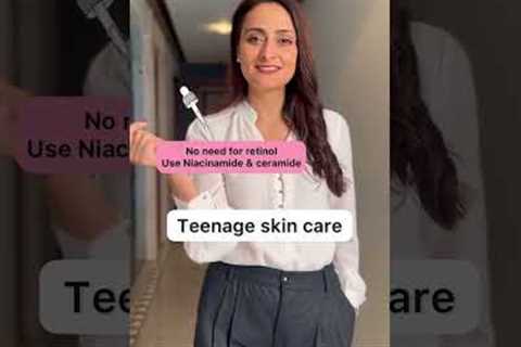 Teenage skin care | dermatologist recommends